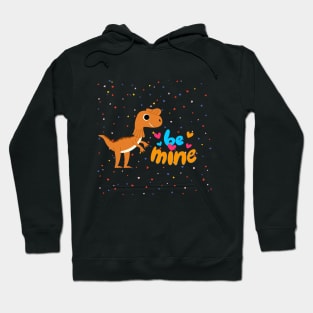 Be Mine Valentines Day Dinosaur Hoodie